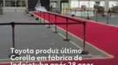 Despedida em tapete vermelho, último Corolla sai de Indaiatuba: Toyota encerra fábrica após 28 anos e transfere montagem para Sorocaba com nova planta híbrida