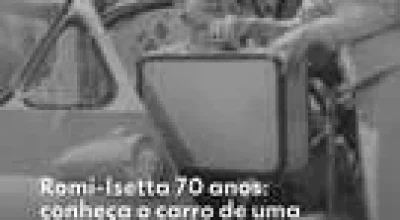 Romi-Isetta 70 anos, o carro de uma porta só que abriu a produção em série no Brasil, legado industrial e transformação de Santa Bárbara d'Oeste
